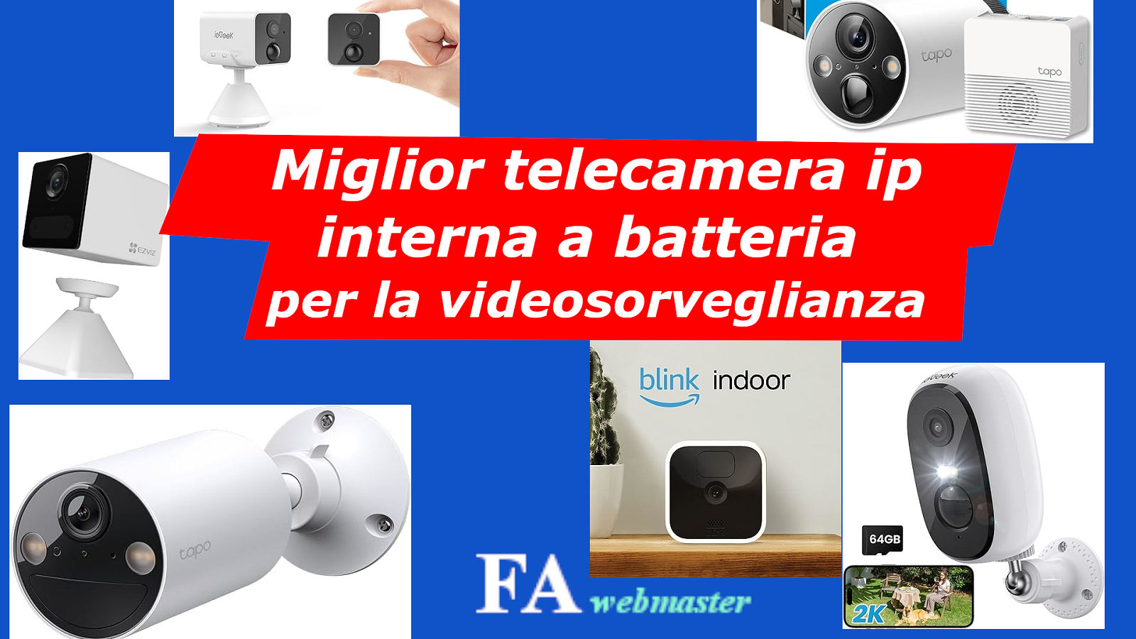 Miglior telecamera ip interna a batteria per la videosorveglianza.png;